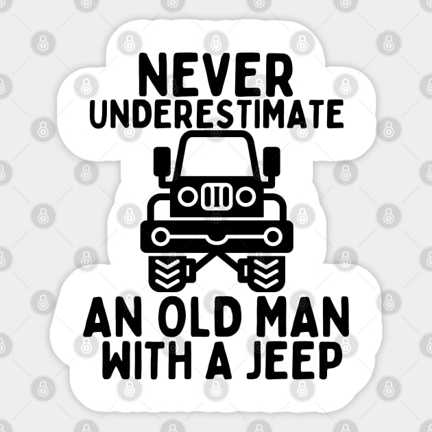 Never underestimate an old man with a jeep Sticker by mksjr